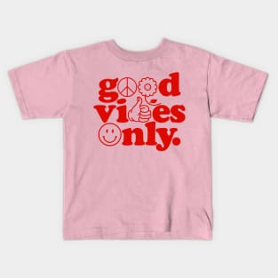 Good Vibes Only {Pink & Red Version} Kids T-Shirt